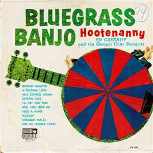 Ed Cassady And The Georgia Corn Stompers - Bluegrass Banjo Hootenanny FLAC