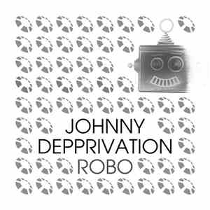 Johnny Depprivation - Robo FLAC