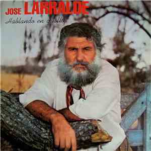 José Larralde - Hablando En Criollo FLAC