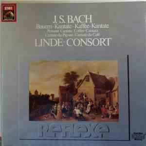 J.S. Bach - Linde~Consort - Bauern~Kantate • Kaffee~Kantate FLAC