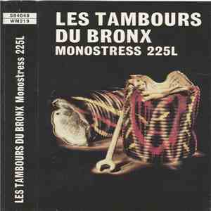 Les Tambours Du Bronx - Monostress 225L FLAC