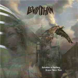 Leviathan - Beholden to Nothing, Braver Since Then FLAC