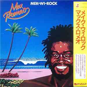 Max Romeo - Mek-Wi-Rock FLAC