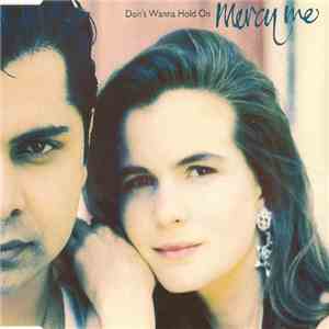 Mercy Me  - Don't Wanna Hold On FLAC