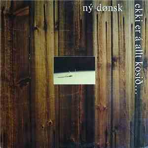 Ný Dønsk - Ekki Er á Allt Kosið... FLAC
