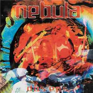 Nebula  - Dos E.P.'s FLAC