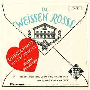 Ralph Benatzky, Willy Mattes - Im Weissen Rössl (Querschnitt Aus Der Operette Von Ralph Benatzky) FLAC