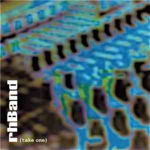 rhBand - (Take One) FLAC