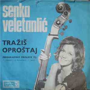 Senka Veletanlić - Tražiš Oproštaj FLAC