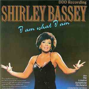 Shirley Bassey With The London Symphony Orchestra Conducted By Carl Davis  - I Am What I Am FLAC