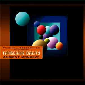 Tangerine Dream - Ambient Monkeys FLAC