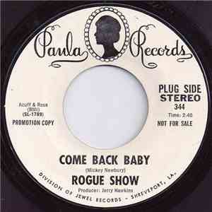 The Rogue Show - Come Back Baby / You Can't Judge A Book By The Cover FLAC