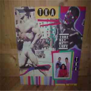TKA - Come Get My Love FLAC