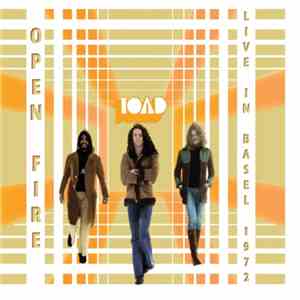 Toad  - Open Fire – Live In Basel 1972 FLAC
