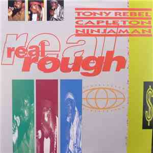 Tony Rebel / Capleton / Ninjaman - Real Rough FLAC