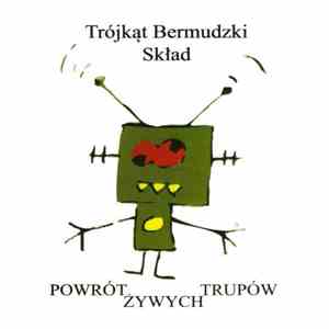 Trójkąt Bermudzki Skład - Powrót Żywych Trupów FLAC