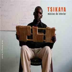Various - Tsikaya - Músicos Do Interior FLAC