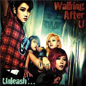 Walking After U - Unleash... FLAC