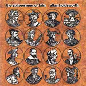 Allan Holdsworth - The Sixteen Men Of Tain FLAC