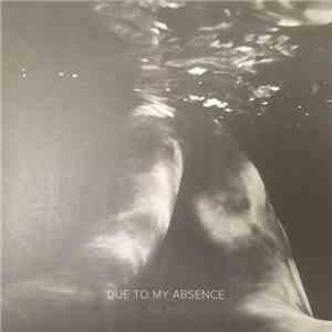 Am Kap - Due To My Absence FLAC