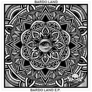 Bardo Land - Bardo Land E.P. FLAC