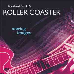 Bernhard Reinke's Roller Coaster - Moving Image FLAC