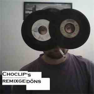 Choclip - Choclip's Remixgedöns FLAC