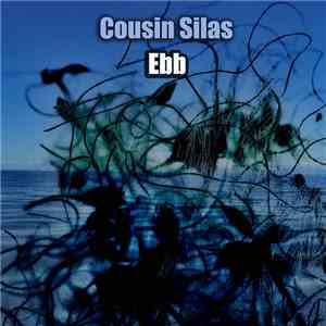 Cousin Silas - Ebb FLAC