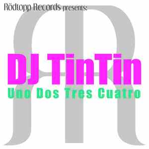 DJ TinTin - Uno Dos Tres Cuatro FLAC