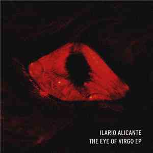 Ilario Alicante - The Eye Of Virgo EP FLAC