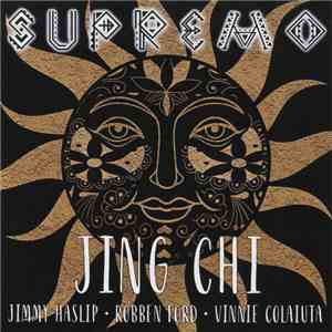 Jing Chi, Jimmy Haslip, Robben Ford, Vinnie Colaiuta - Supremo FLAC