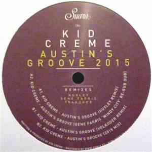 Kid Crème - Austin's Groove 2015 FLAC