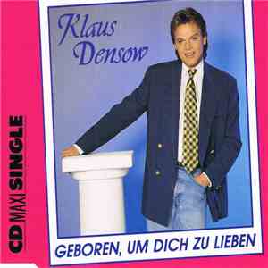 Klaus Densow - Geboren, Um Dich Zu Lieben FLAC