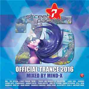 Mind-X - Street Parade 2016 Official Trance FLAC