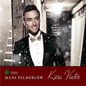 Måns Zelmerlöw - Kära Vinter FLAC