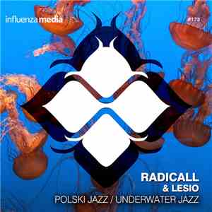 Radicall & Lesio - Polski Jazz / Underwater Jazz FLAC
