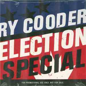 Ry Cooder - Election Special FLAC
