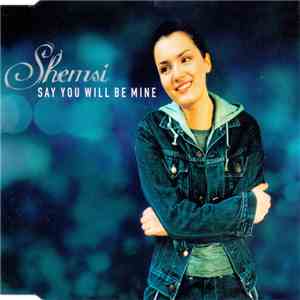 Shemsi - Say You Will Be Mine FLAC