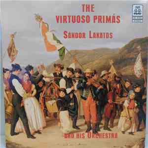 Sándor Lakatos And His Orchestra - The Virtuoso Prímás FLAC
