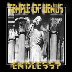 Temple Of Venus - Endless? FLAC