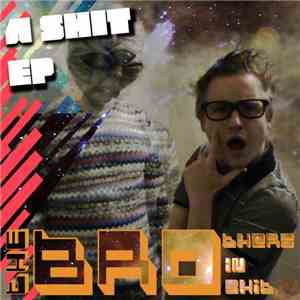 The Brothers In Shit - A Shit EP FLAC