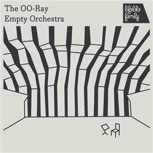 The OO-Ray - Empty Orchestra FLAC