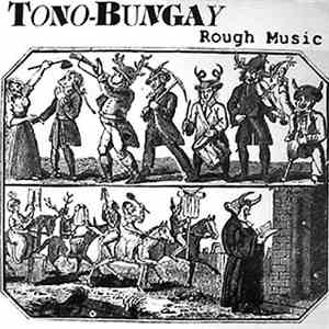 Tono-Bungay - Rough Music FLAC