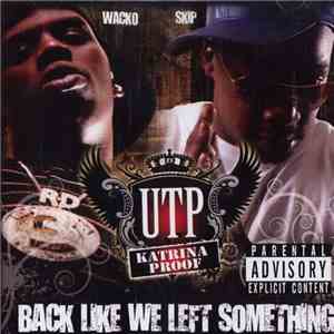 UTP - Back Like We Left Something FLAC