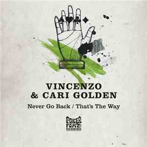 Vincenzo & Cari Golden - Never Go Back / That's The Way FLAC