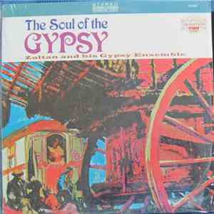 Zoltan And His Gypsy Ensemble - The Soul Of The Gypsy FLAC