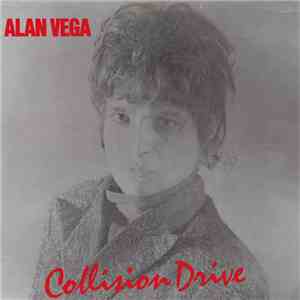 Alan Vega - Collision Drive FLAC