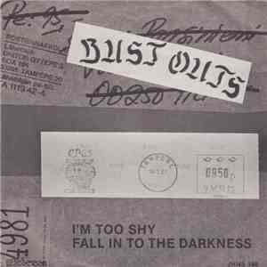 Bust Outs - I'm Too Shy FLAC