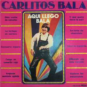 Carlitos Balá - Aquí Llegó Balá FLAC