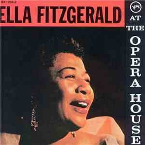 Ella Fitzgerald - Ella Fitzgerald At The Opera House FLAC